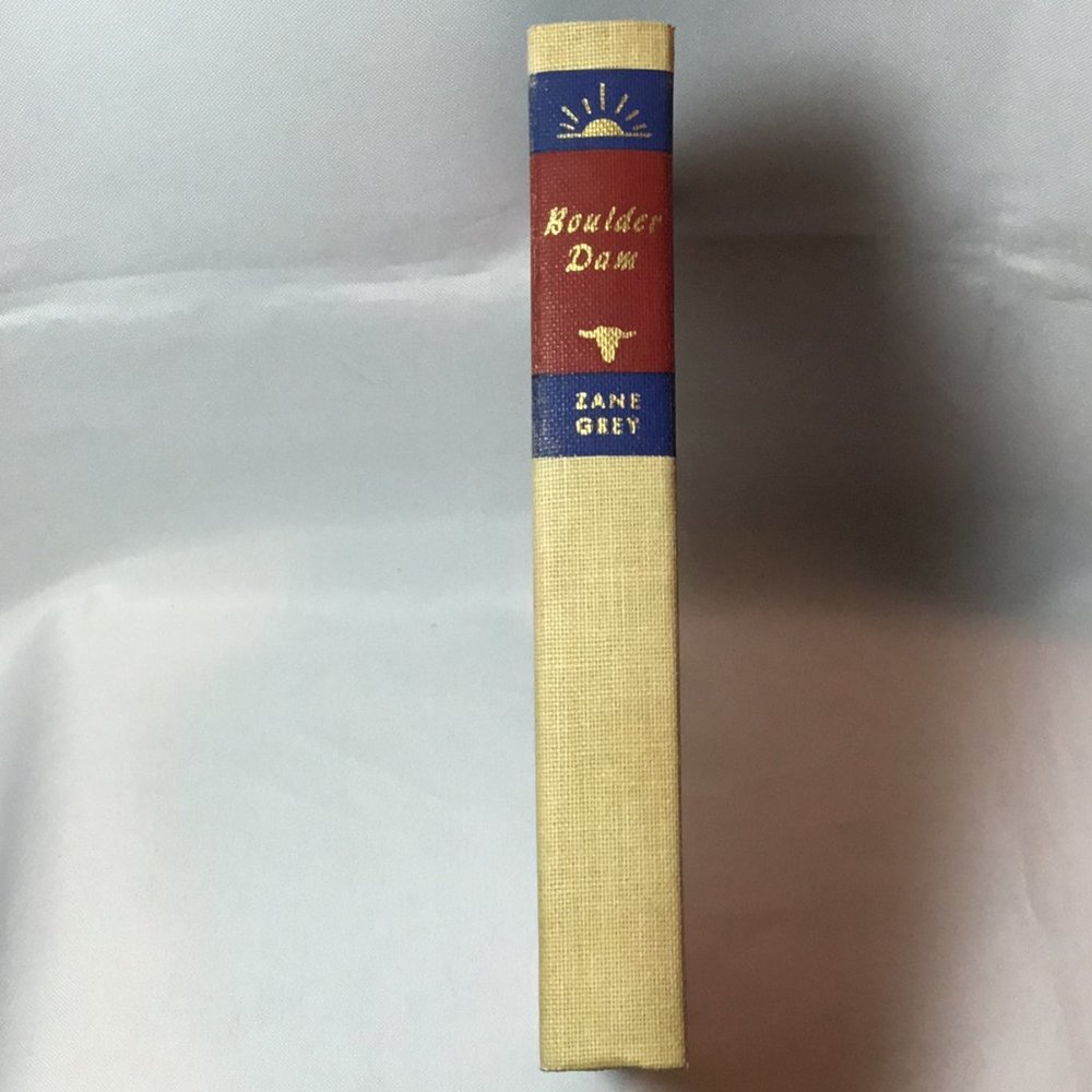 Zane Grey (Walter J. Black Edition #63) Boulder Dam Very Good